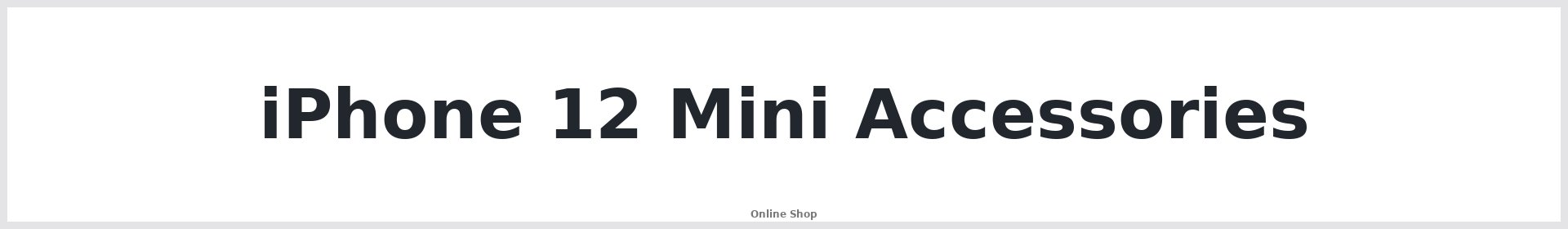 iPhone 12 Mini Accessories - Repair Mate® Online Shop