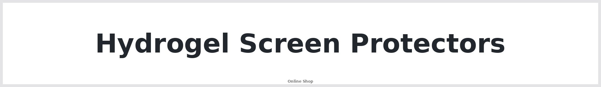 Hydrogel Screen Protectors - Repair Mate® Online Shop