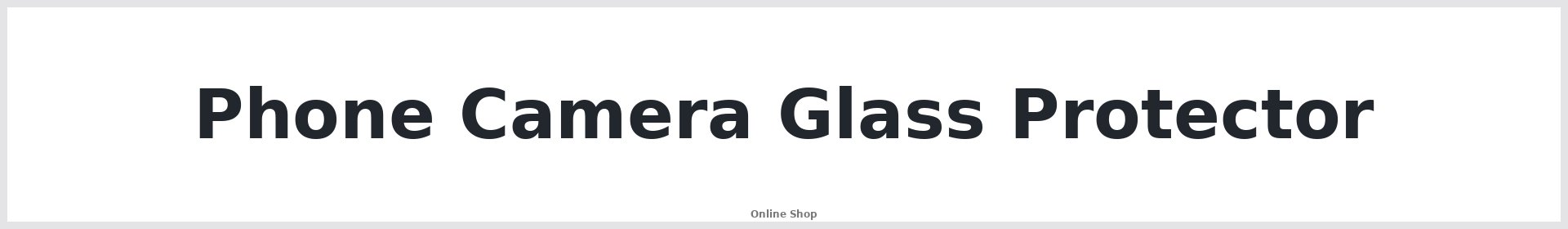 Phone Camera Glass Protector Australia