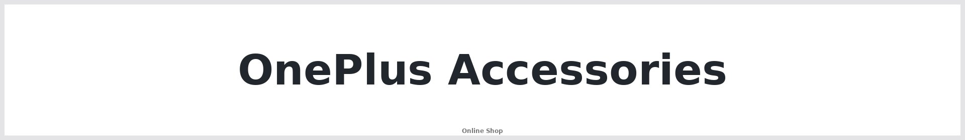 OnePlus Accessories Australia | Buy Online | Repair Mate