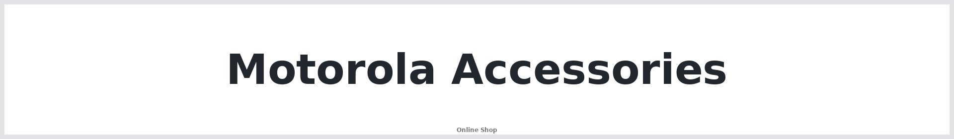 Motorola Accessories Australia | Buy Online | Repair Mate