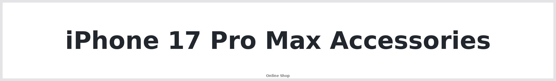 Buy iPhone 17 Pro Max Accessories at Repair Mate® Online Shop