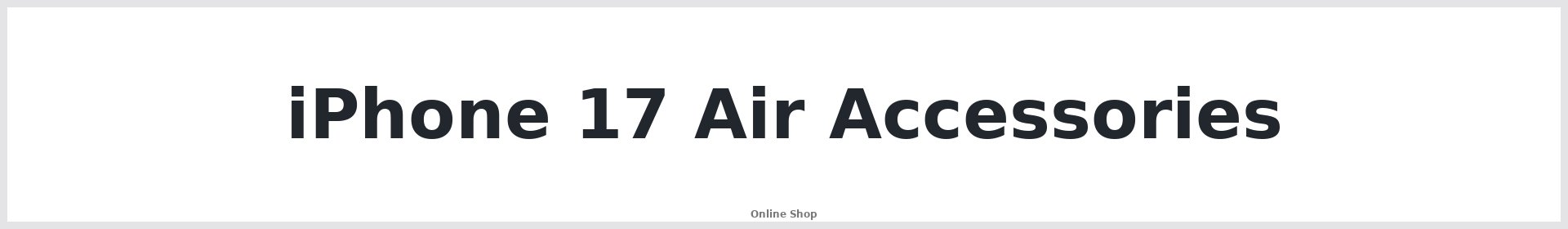 Buy iPhone 17 Air Accessories at Repair Mate® Online Shop