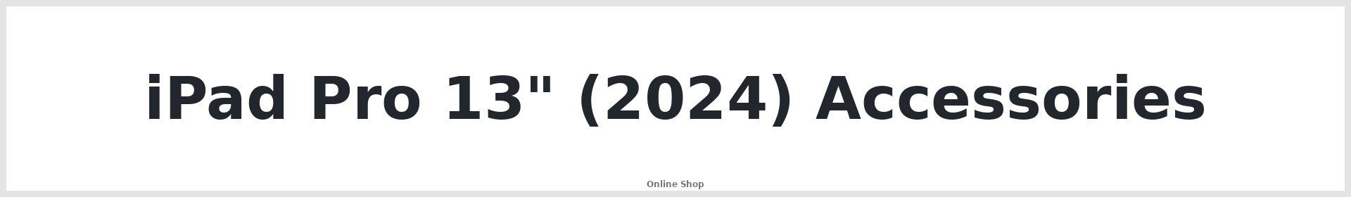 iPad Pro 13" (2024) Accessories Australia