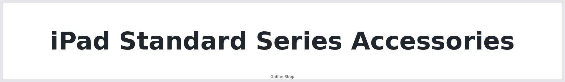 iPad Standard Series Accessories Australia