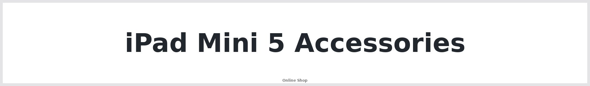 iPad Mini 5 Accessories Australia